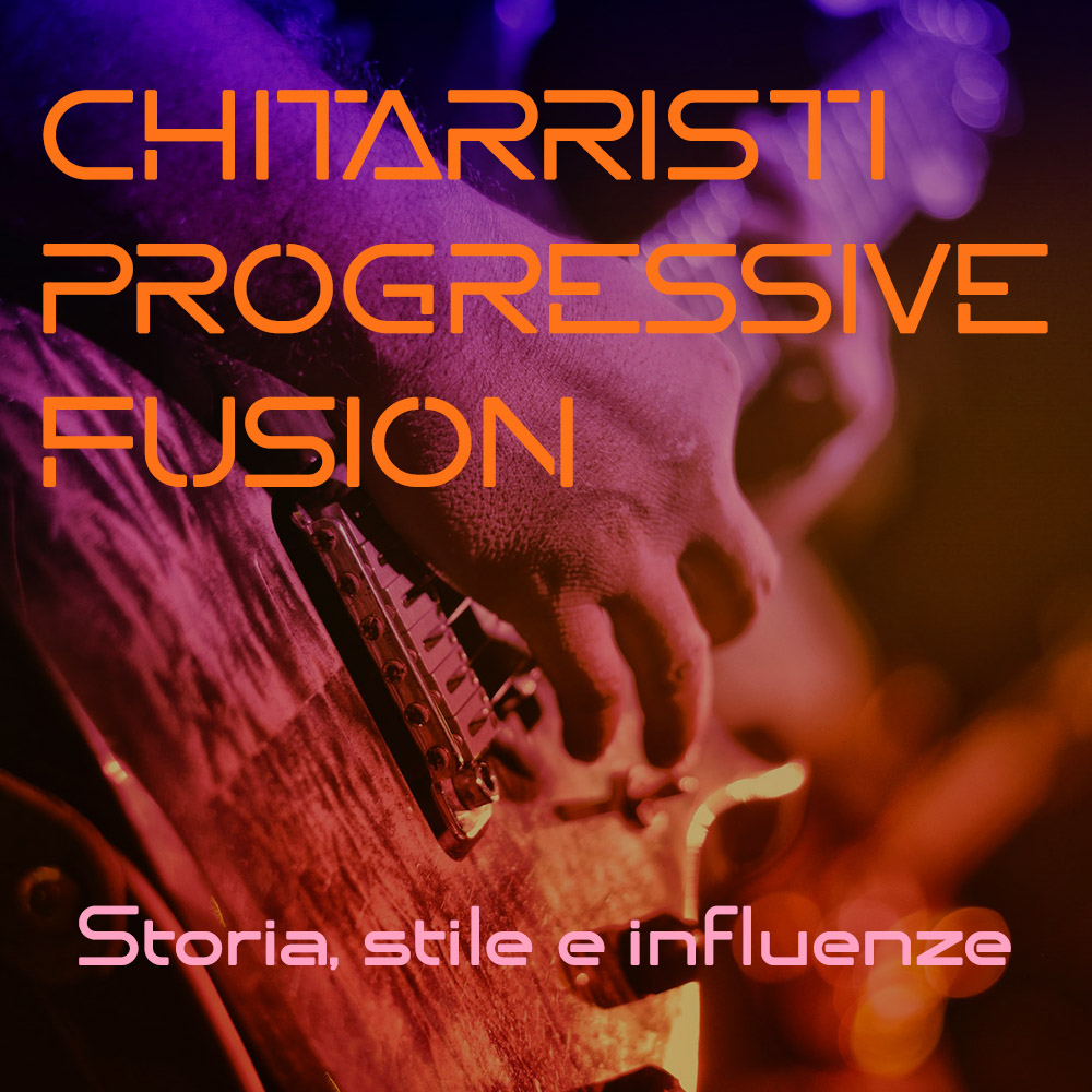Chitarrristi Progressive Fusion